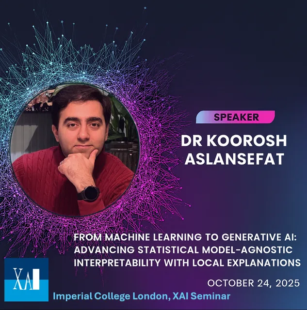 Imperial College London XAI Seminar poster for Dr Koorosh Aslansefat